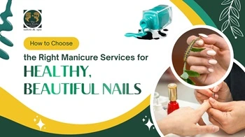 choose right manicure services guide